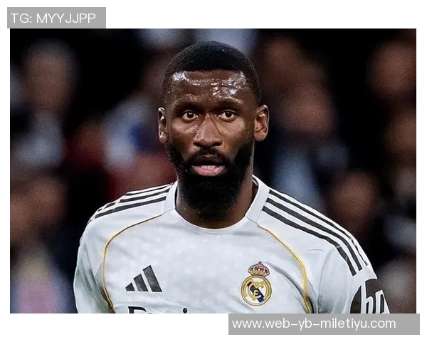 吕迪格引发多队争抢巴黎蓝军加拉塔萨雷沙特球队均在追逐中